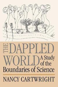 Cover image for The Dappled World: A Study of the Boundaries of Science