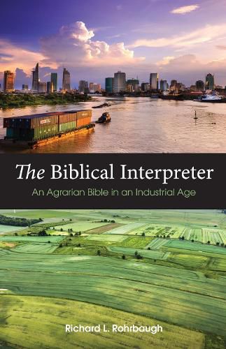 Cover image for The Biblical Interpreter: An Agrarian Bible in an Industrial Age