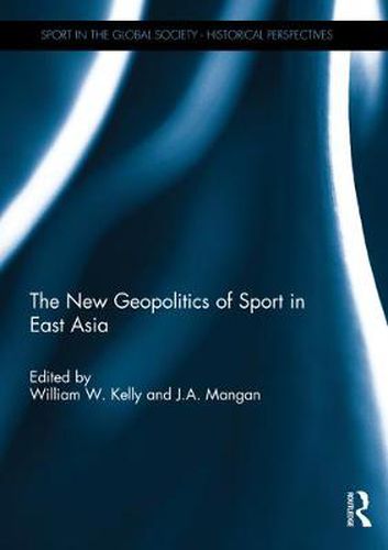 Cover image for The New Geopolitics of Sport in East Asia