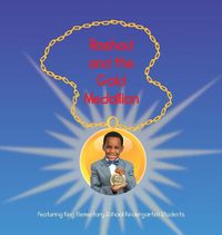 Cover image for Rashad and The Gold Medallion: Featuring King Elementary School Kindergarten Students