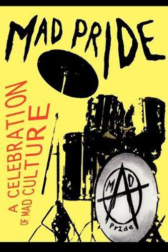 Cover image for The Mad Pride: A Celebration of Mad Culture