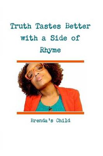 Cover image for Truth Tastes Better with a Side of Rhyme