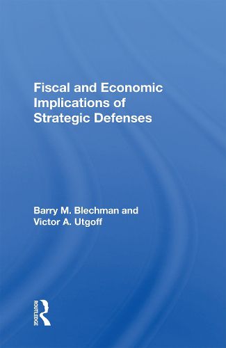 Cover image for Fiscal And Economic Implications Of Strategic Defenses