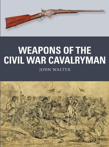 Cover image for Weapons of the Civil War Cavalryman