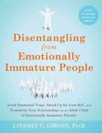 Cover image for Disentangling from Emotionally Immature People