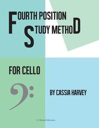 Cover image for Fourth Position Study Method for the Cello