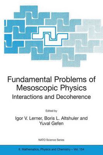 Fundamental Problems of Mesoscopic Physics: Interactions and Decoherence