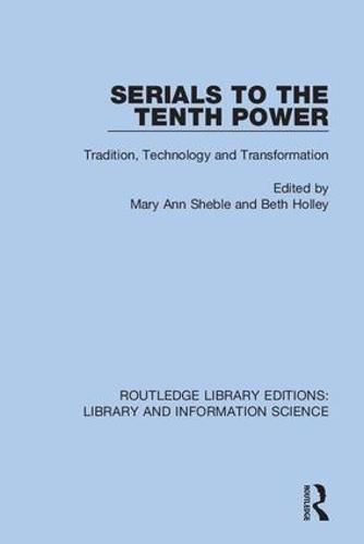 Cover image for Serials to the Tenth Power: Tradition, Technology and Transformation