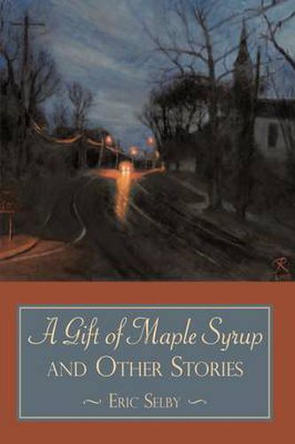 Cover image for A Gift of Maple Syrup and Other Stories