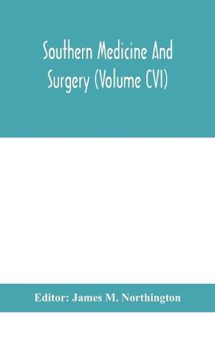 Cover image for Southern medicine and surgery (Volume CVI)