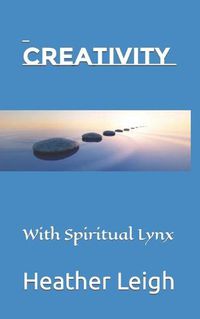 Cover image for Creativity: With Spiritual Lynx