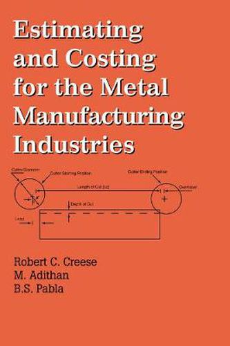 Cover image for Estimating and Costing for the Metal Manufacturing Industries