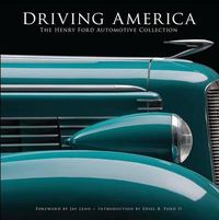 Cover image for Driving America: The Henry Ford Automotive Collection