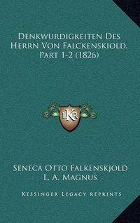 Cover image for Denkwurdigkeiten Des Herrn Von Falckenskiold, Part 1-2 (1826)