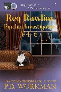 Cover image for Reg Rawlins, Psychic Investigator 4-6: A Paranormal & Cat Cozy Mystery Series