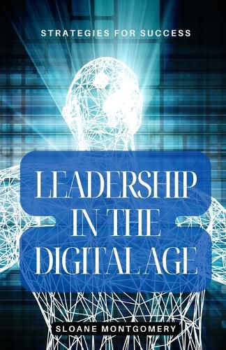 Cover image for Leadership in the Digital Age