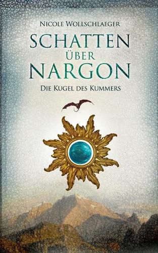 Cover image for Schatten uber Nargon: Die Kugel des Kummers