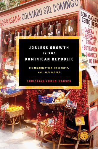 Cover image for Jobless Growth in the Dominican Republic: Disorganization, Precarity, and Livelihoods