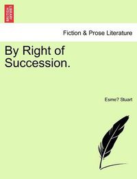 Cover image for By Right of Succession.