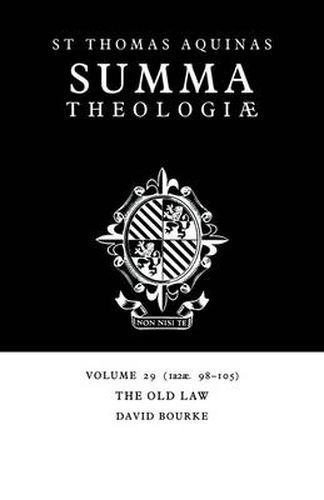 Summa Theologiae: Volume 29, The Old Law: 1a2ae. 98-105