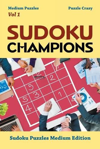 Cover image for Sudoku Champions (Medium Puzzles) Vol 1: Sudoku Puzzles Medium Edition