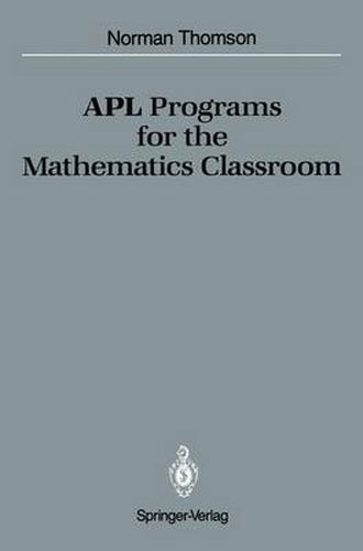 Cover image for APL Programs for the Mathematics Classroom