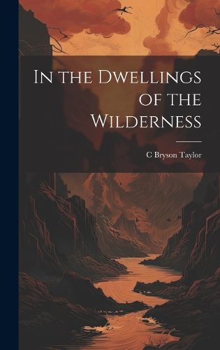 Cover image for In the Dwellings of the Wilderness