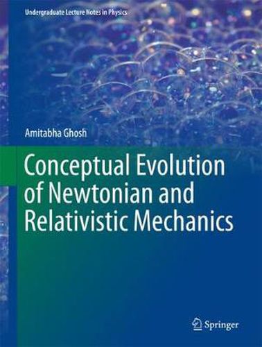 Cover image for Conceptual Evolution of Newtonian and Relativistic Mechanics