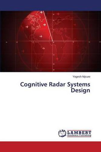 Cognitive Radar Systems Design