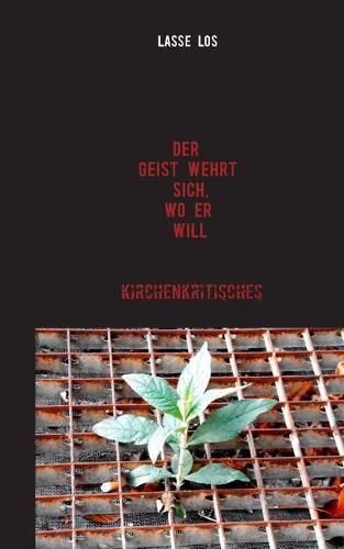 Cover image for Der Geist wehrt sich, wo er will!: Kirchenkritisches