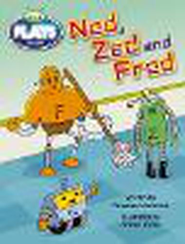 Cover image for Bug Club Plays - Gold: Ned, Zed and Fred (Reading Level 21-22/F&P Level L-M)