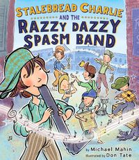 Cover image for Stalebread Charlie and the Razzy Dazzy Spasm Band