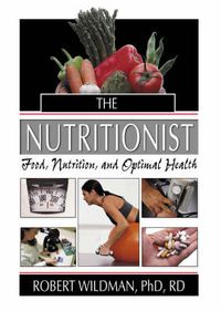 Cover image for The Nutritionist: Food, Nutrition, and Optimal Health