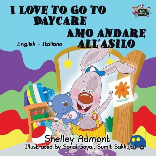 Cover image for I Love to Go to Daycare Amo andare all'asilo: English Italian Bilingual Edition