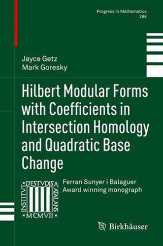 Cover image for Hilbert Modular Forms with Coefficients in Intersection Homology and Quadratic Base Change