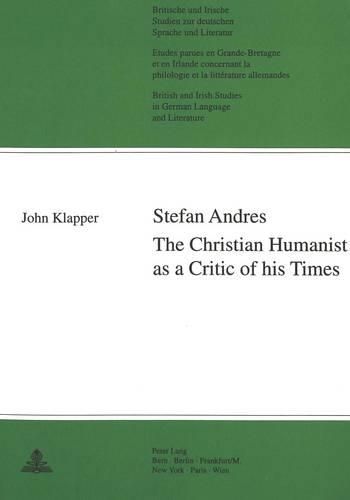 Cover image for Stefan Andres: The Christian Humanist as a Critic of His Times