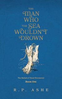 Cover image for The Man Who the Sea Wouldn't Drown