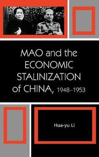 Cover image for Mao and the Economic Stalinization of China, 1948-1953