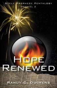 Cover image for Hope Renewed: Stele Prophecy Pentalogy, Prequel 2