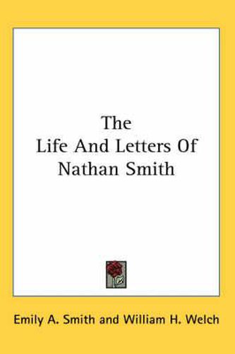 Cover image for The Life and Letters of Nathan Smith