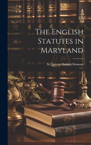 Cover image for The English Statutes in Maryland