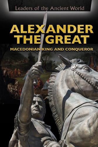 Cover image for Alexander the Great: Macedonian King and Conqueror