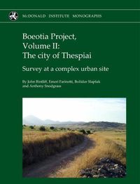 Cover image for Boeotia Project, Volume II: The City of Thespiai: Survey at a Complex Urban Site