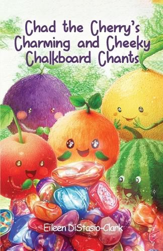 Cover image for Chad the Cherry's Charming and Cheeky Chalkboard Chants