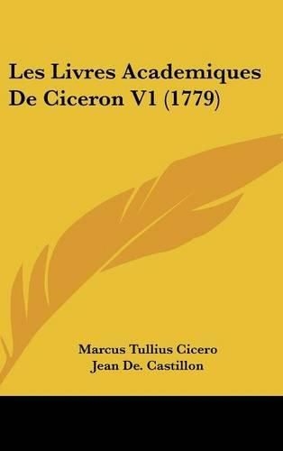 Cover image for Les Livres Academiques de Ciceron V1 (1779)