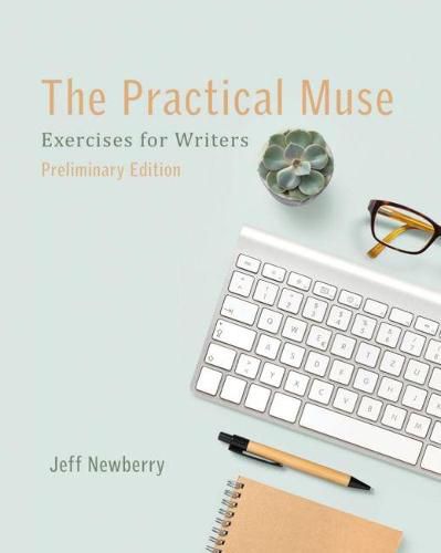 Cover image for The Practical Muse: Exercises for Writers, Preliminary Edition