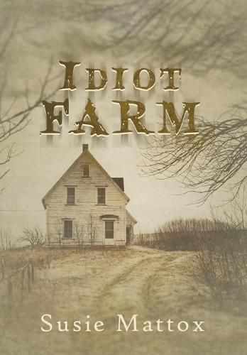 Cover image for Idiot Farm