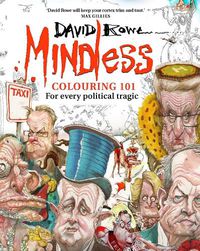 Cover image for Mindless Colouring 101: For every political tragic