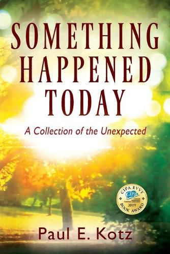 Cover image for Something Happened Today: A Collection of the Unexpected