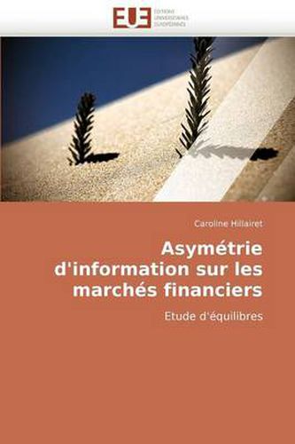 Cover image for Asymtrie D'Information Sur Les Marchs Financiers